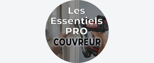 Les Essentiels PRO : Couvreurs
