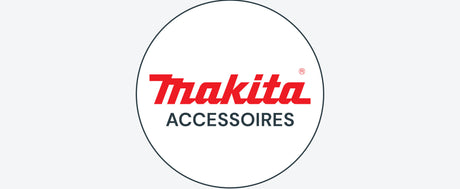 MAKITA ACCESSOIRES