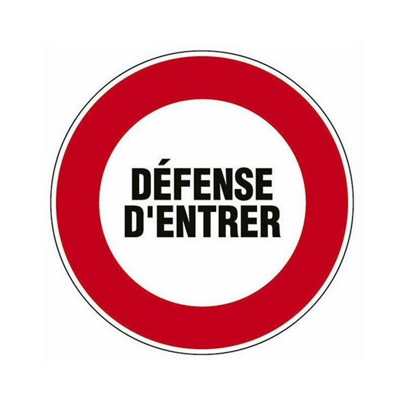 Panneau Défense d'entrer - Ø18cm
